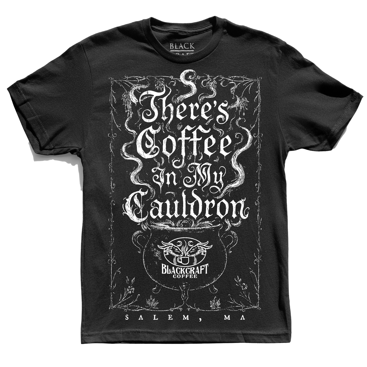 There's Coffee In My Cauldron T-Shirt